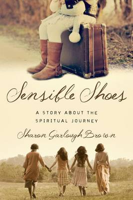 Sensible Shoes #01: A Story About the Spiritual Journey